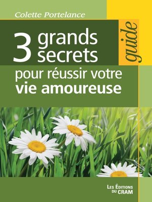 cover image of 3 grands secrets pour réussir votre vie amoureuse